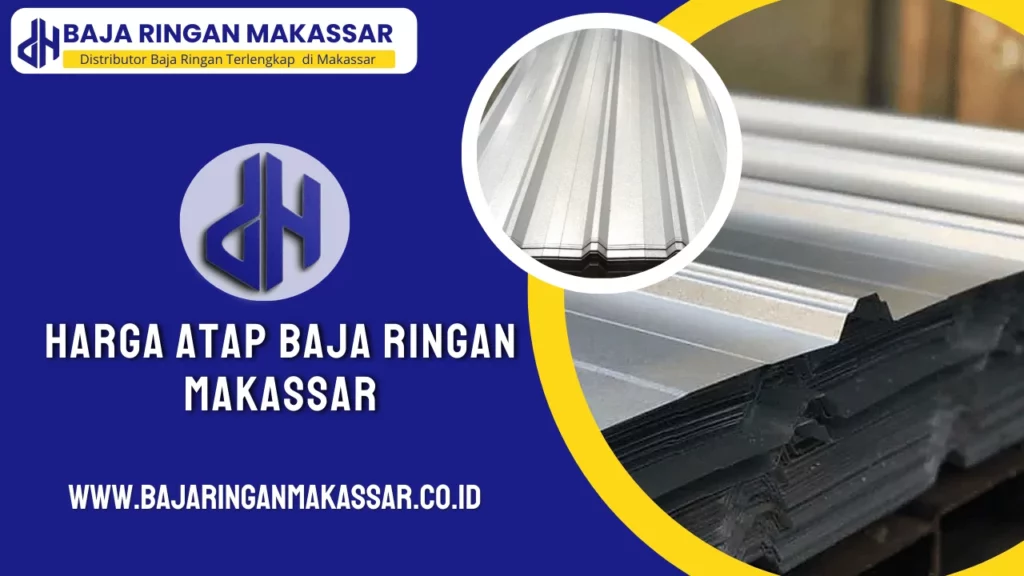 Harga Atap Baja Ringan Makassar
