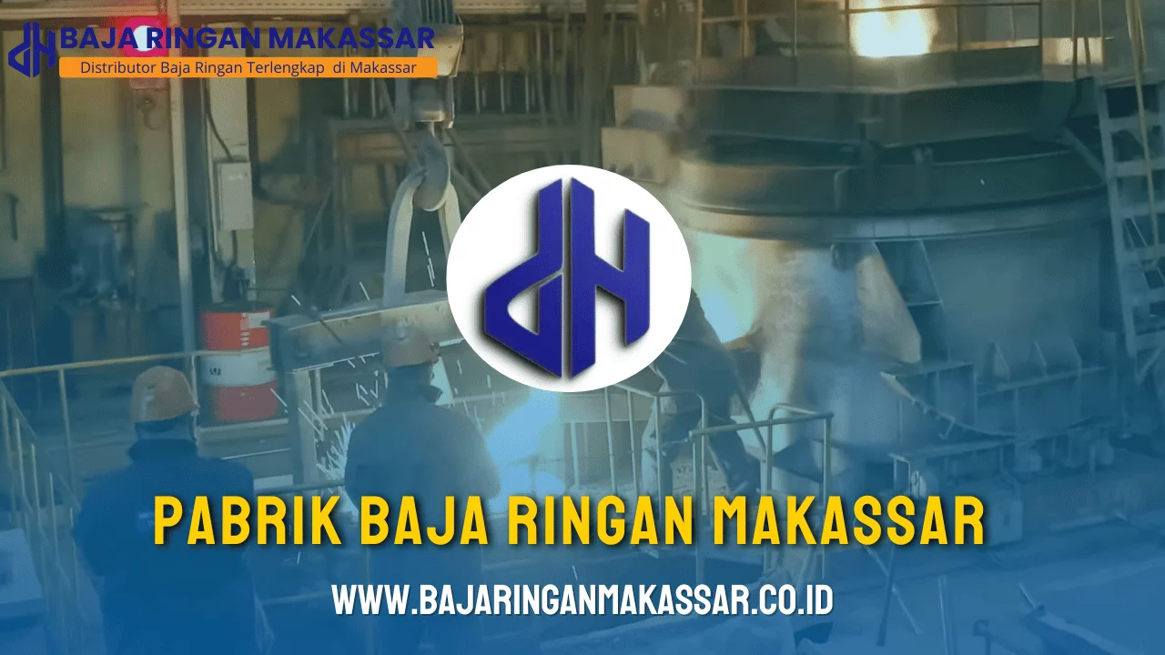 Pabrik Baja Ringan Makassar terdekat