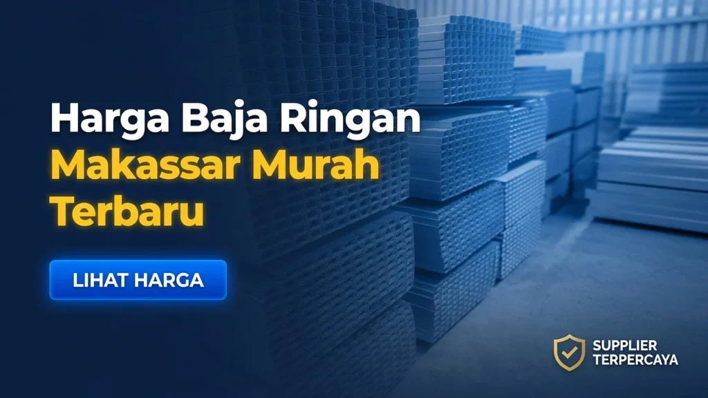 Harga Baja Ringan Makassar Murah Terbaru
