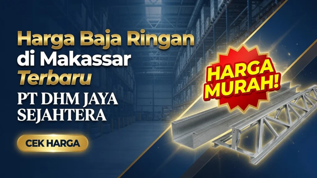 Harga Baja Ringan di Makassar Terbaru
